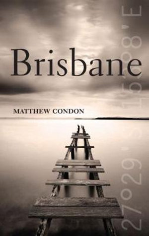 Brisbane : City - Matthew Condon