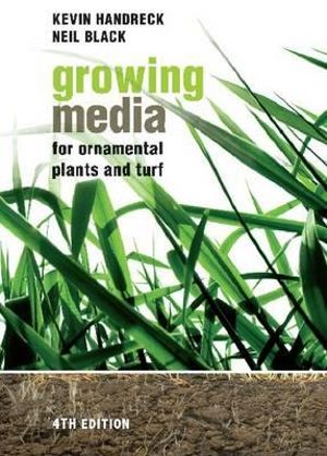 Growing Media for Ornamental Plants and Turf by Kevin Handreck ...