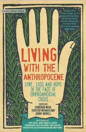 Living with the Anthropocene : Love, Loss and Hope in the Face of Environmental Crisis - Mr Cameron Muir