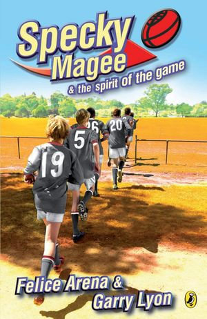 Specky Magee and the Spirit of the Game : Specky Magee - Felice Arena