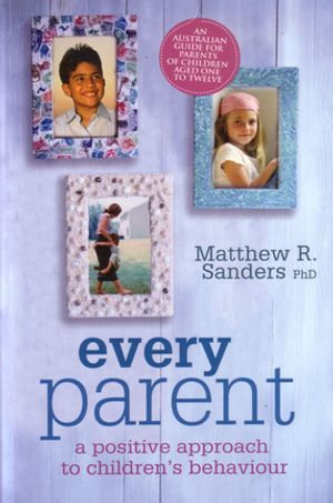 Every Parent - Matthew R. Sanders