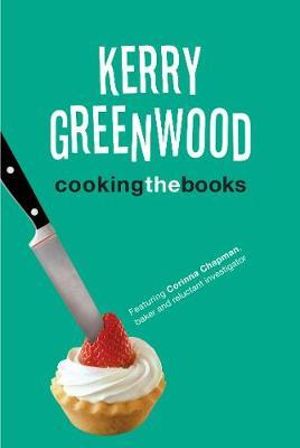 Cooking the Books : Corinna Chapman Series : Book 6 - Kerry Greenwood