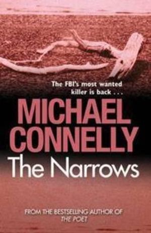 The Narrows  : Harry Bosch : Book 10 - Michael Connelly