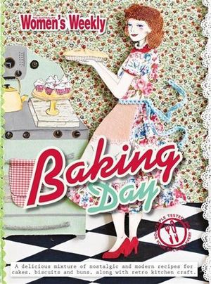 AWW Baking Day : Australian Women's Weekly - Australian Women's Weekly