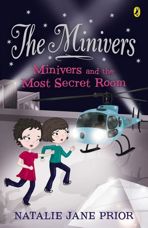 The Minivers: Minivers and the Most Secret Room Book Three : Minivers and the Most Secret Room Book Three - Natalie Jane Prior