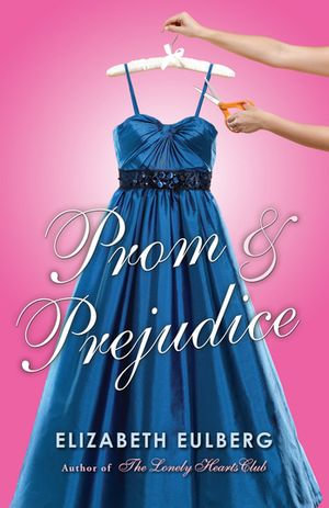 Prom and Prejudice - Elizabeth Eulberg