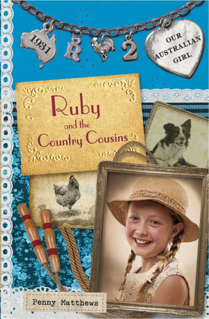 Our Australian Girl: Ruby and the Country Cousins (Book 2) : Ruby and the Country Cousins (Book 2) - Penny Matthews