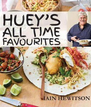 Huey's All Time Favourite Recipes -  Iain Hewitson