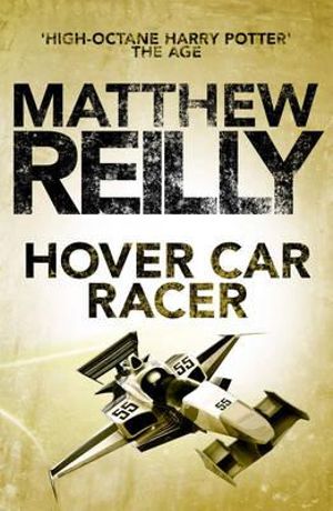 Hover Car Racer - Matthew Reilly