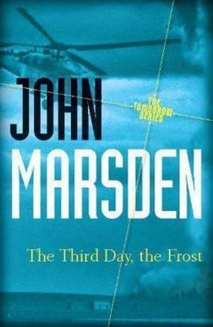 The Third Day, the Frost 20th Anniversary Edition : Tomorrow : Book 3 - John Marsden