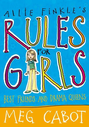 Best Friends and Drama Queens : Allie Finkle's Rules for Girls 3 - Meg Cabot