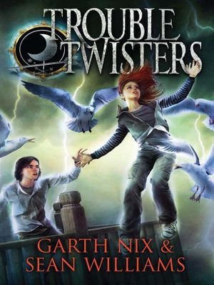 Troubletwisters : Troubletwisters 1 - Garth Nix