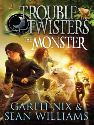 The Monster : Troubletwisters 2 - Garth Nix