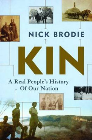 Kin : A Real People's History of Our Nation - Nick Brodie