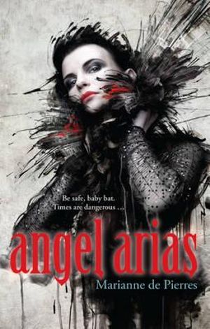 Angel Arias : Night Creatures : Book 3 - Marianne de Pierres