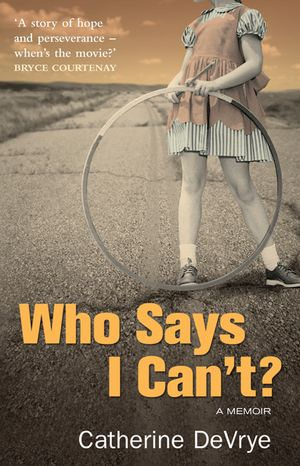 Who Says I Can't? - Catherine DeVrye