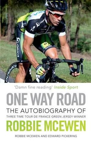 One Way Road : The Autobiography of Robbie McEwen - Robbie McEwen