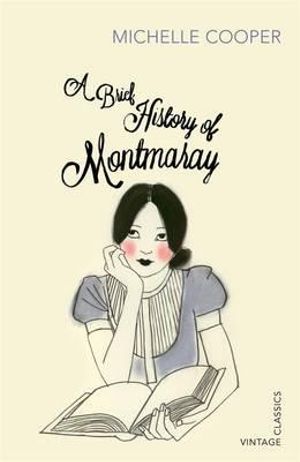 A Brief History of Montmaray : Vintage Classics - Michelle Cooper