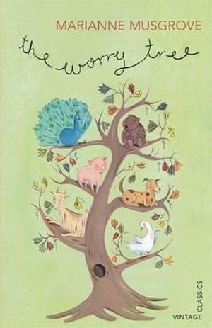 The Worry Tree : Vintage Classics - Marianne Musgrove