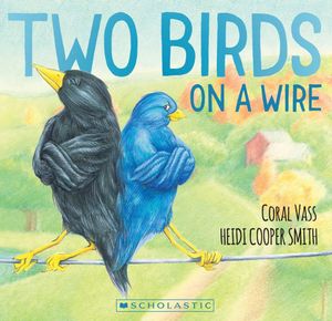 Two Birds on a Wire - Coral Vass