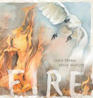 Fire : Fire - Jackie French