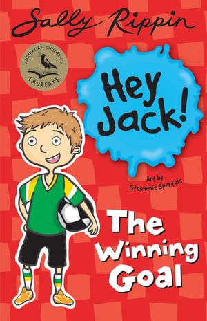 The Winning Goal : The Hey Jack! Series - Sally Rippin