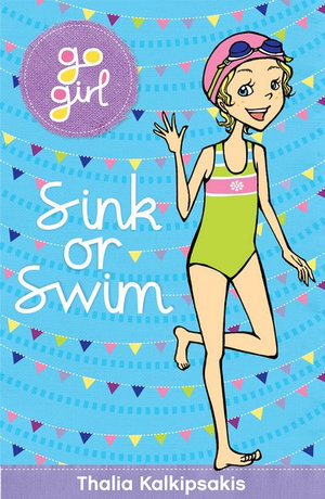 Sink or Swim : Go Girl Series - Thalia Kalkipsakis