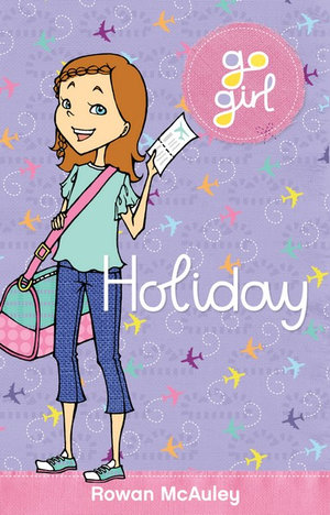 Holiday : Go Girl Series - Rowan McAuley