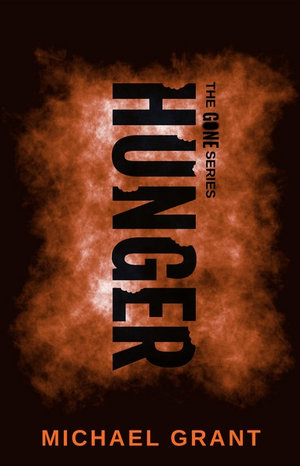 Hunger : Gone Series (Special Edition) : Book 2 - Michael Grant