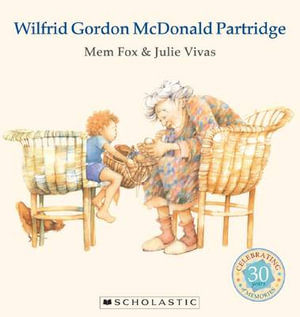 Wilfrid Gordon McDonald Partridge : WILFRID GORDON - Mem Fox