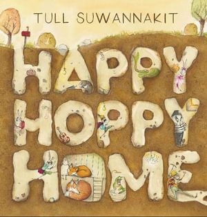 Happy Hoppy Home : CBCA's Notable Children's Picture Book 2022 - Tull Suwannakit