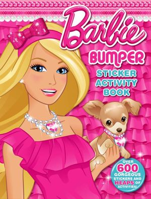 Barbie Bumper Sticker Activity Book : With over 300 Gorgeous Stickers and Heaps of Activities! - The Five Mile Press 