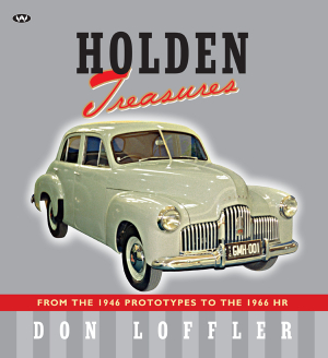 Holden Treasures : From the 1946 Prototypes to the 1966 HR - Don Loffler