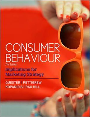Consumer Behaviour : Implications for Marketing Strategy : 7th Edition - Pascale Quester