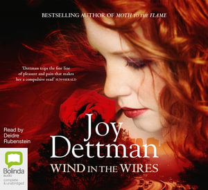 Wind in the Wires : Woody Creek - Joy Dettman