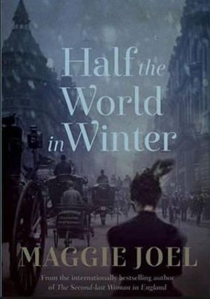 Half the World in Winter  - Maggie Joel