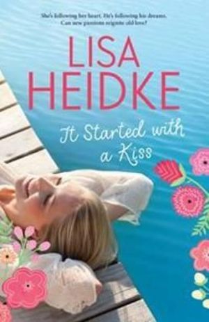 It Started with a Kiss - Lisa Heidke