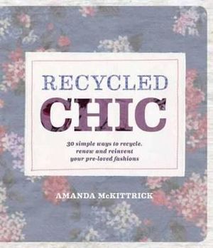 Recycled Chic - Amanda McKittrick