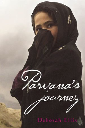 Parvana's Journey : Parvana - Deborah Ellis