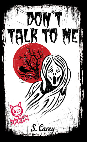 Eerie: Don't Talk to Me : Don't Talk to Me - S. Carey