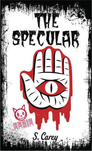 Eerie: The Specular : The Specular - S. Carey