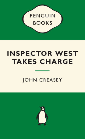 Inspector West Takes Charge: Green Popular Penguins : Green Popular Penguins - John Creasey