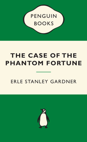 The Case of the Phantom Fortune: Green Popular Penguins : Green Popular Penguins - Erle Stanley Gardner