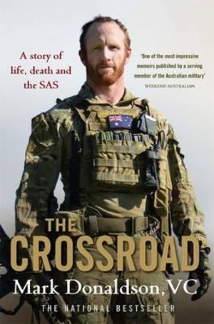 The Crossroad : A Story of Life, Death and the SAS - Mark Donaldson