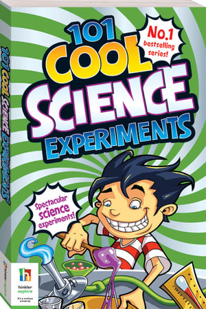 101 Cool Science Experiments : Science - Helen Chapman