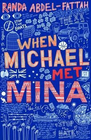 When Michael Met Mina  : People's Choice Winner - Victorian Premier's Literary Awards 2017 - Randa Abdel-Fattah