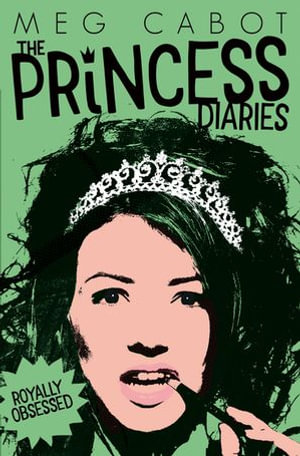 The Princess Diaries 4 : Royally Obsessed - Meg Cabot