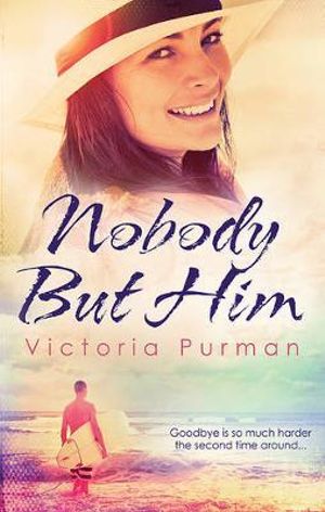 Nobody But Him : The Boys of Summer Series - Victoria Purman