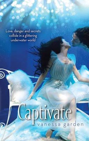 Captivate : Harlequin Teen Series - Vanessa Garden