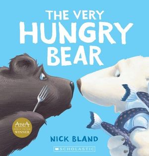 The Very Hungry Bear : Cranky Bear - Nick Bland